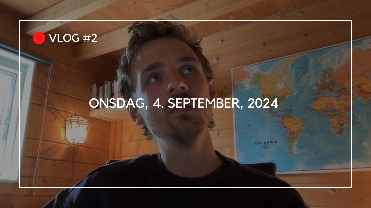 VLOG #2 - Onsdag, 3. september, 2024